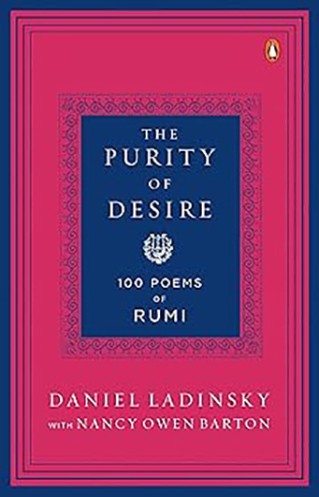 The Purity of Desire: 100 Poems of Rumi